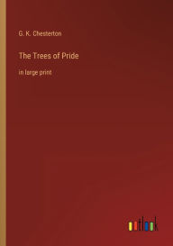 The Trees of Pride: in large print