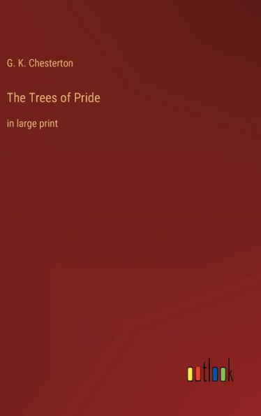 The Trees of Pride: in large print