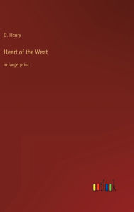 Heart of the West: in large print