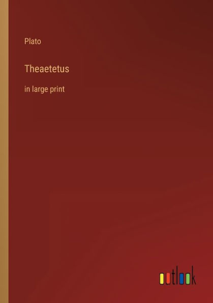 Theaetetus: large print