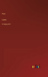 Title: Laws: in large print, Author: Plato
