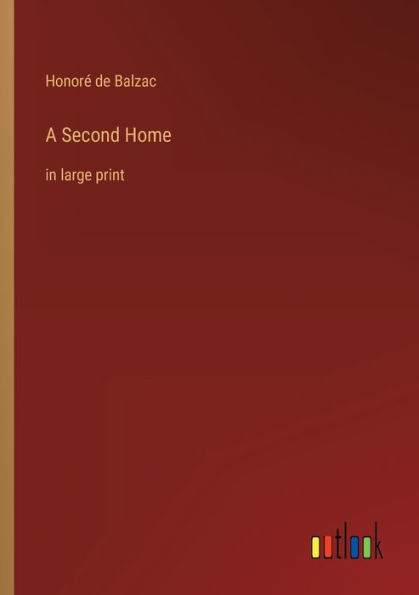A Second Home: large print