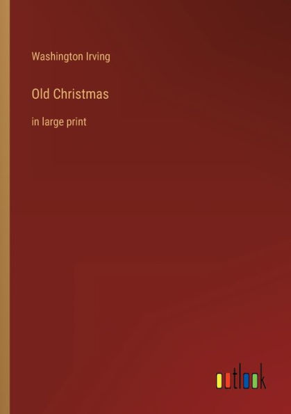 Old Christmas: large print