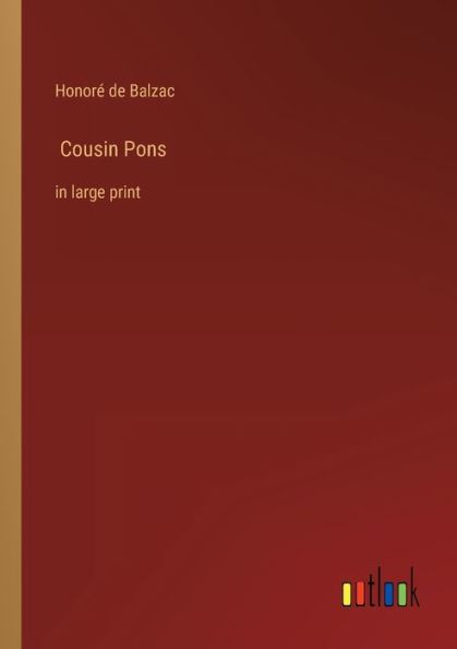 Cousin Pons: large print