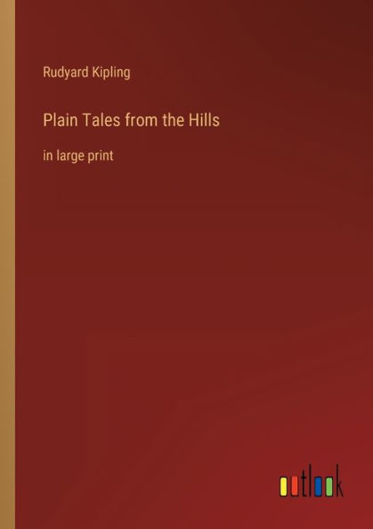 Plain Tales from the Hills: large print