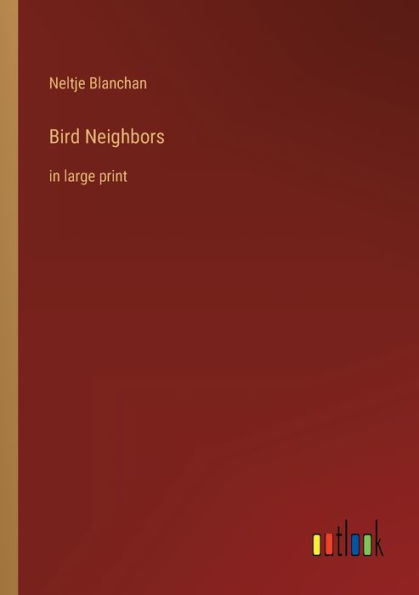 Bird Neighbors: large print