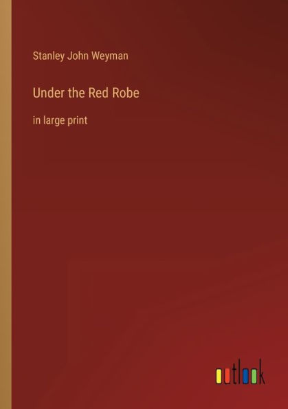 Under the Red Robe: large print