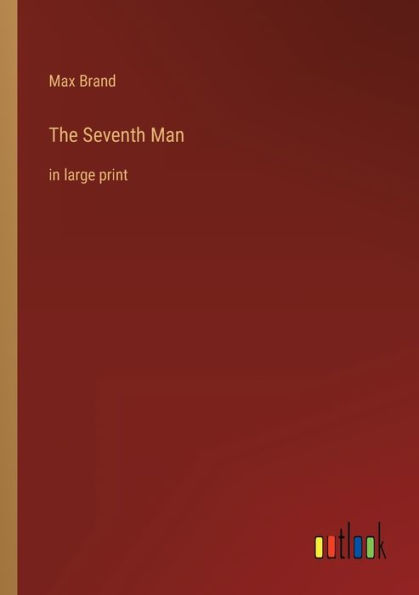 The Seventh Man: large print