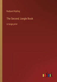 The Second Jungle Book: in large print