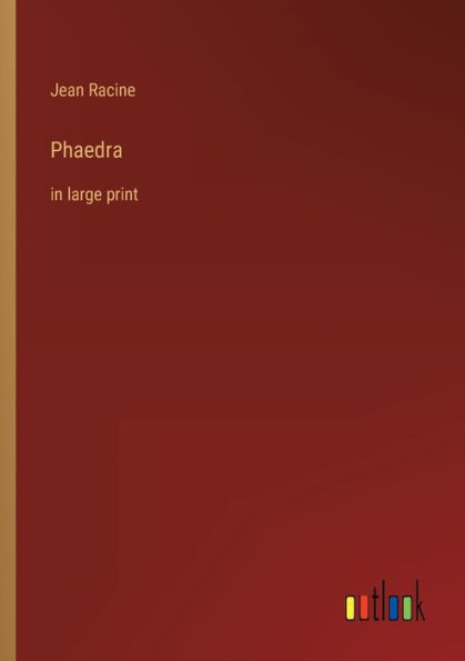 Phaedra: large print