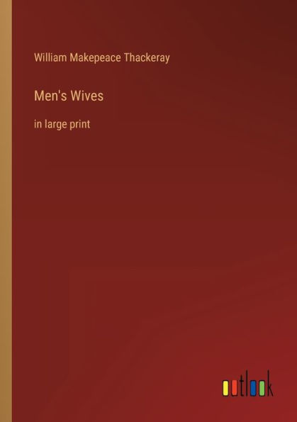 Men's Wives: large print