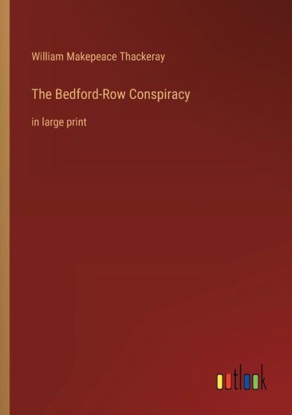 The Bedford-Row Conspiracy: large print