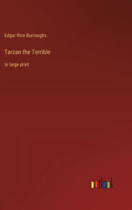 Tarzan the Terrible: in large print