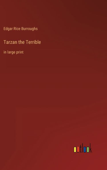 Tarzan the Terrible: in large print