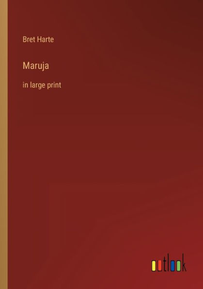 Maruja: large print