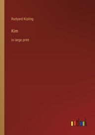 Title: Kim: in large print, Author: Rudyard Kipling