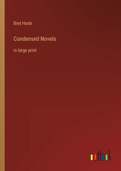 Condensed Novels: large print