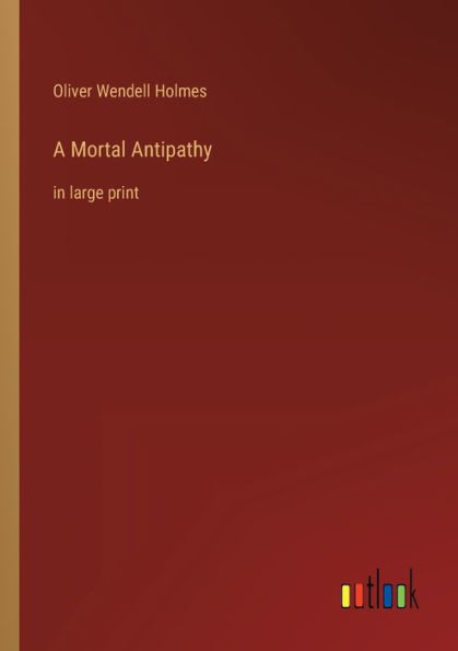 A Mortal Antipathy: large print