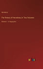 The History of Herodotus; In Two Volumes: Volume 1 - in large print