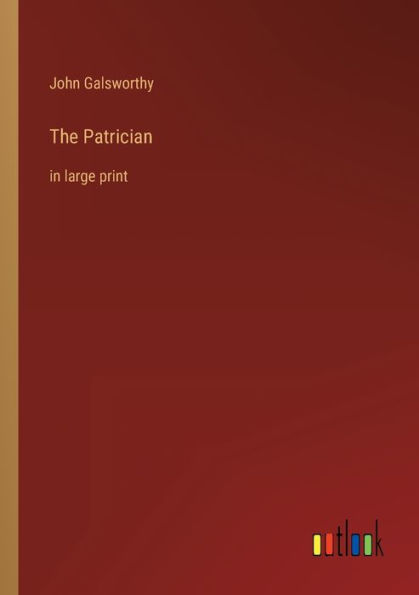 The Patrician: large print