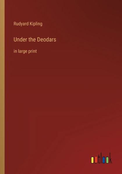 Under the Deodars: in large print