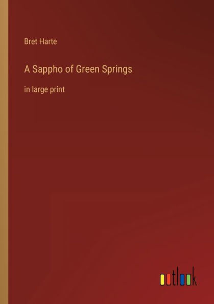 A Sappho of Green Springs: large print