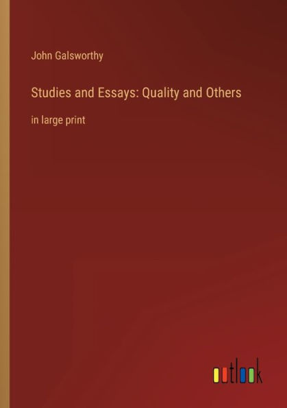 Studies and Essays: Quality Others: large print