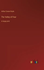 The Valley of Fear: in large print
