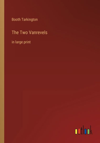 The Two Vanrevels: large print