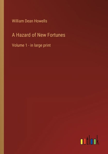 A Hazard of New Fortunes: Volume