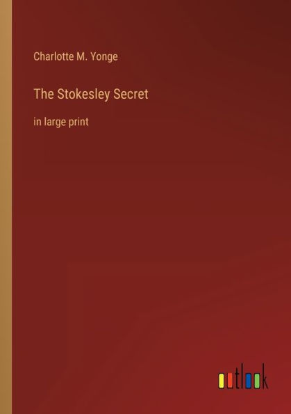 The Stokesley Secret: large print