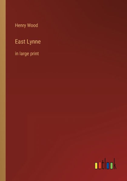 East Lynne: large print
