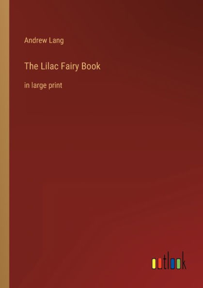 The Lilac Fairy Book: large print