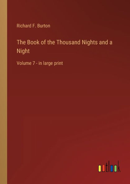 the Book of Thousand Nights and a Night: Volume 7 - large print