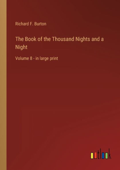The Book of the Thousand Nights and a Night: Volume 8 - in large print
