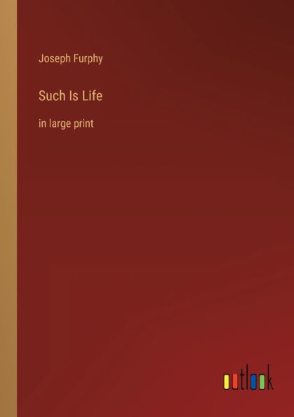 Such Is Life: large print