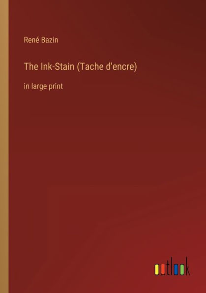 The Ink-Stain (Tache d'encre): large print