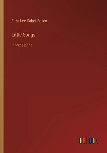 Little Songs: large print