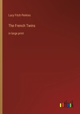 The French Twins: in large print