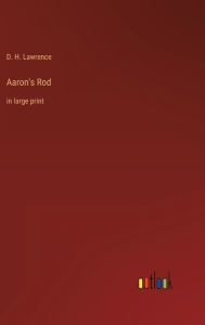 Aaron's Rod: in large print