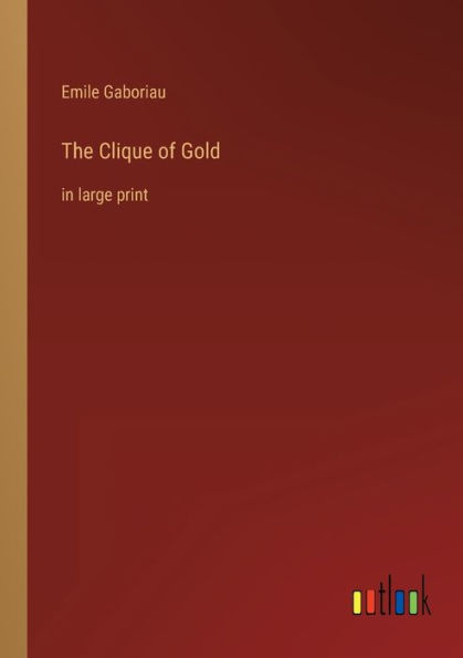 The Clique of Gold: large print