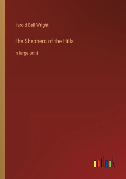 the Shepherd of Hills: large print