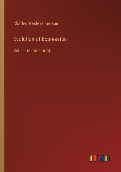 Evolution of Expression: Vol. 1 - large print