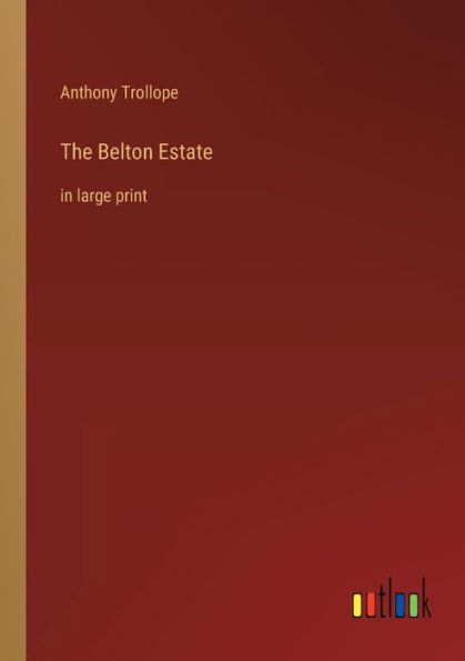 The Belton Estate: large print