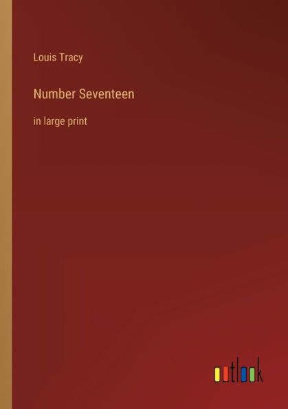 Number Seventeen: large print