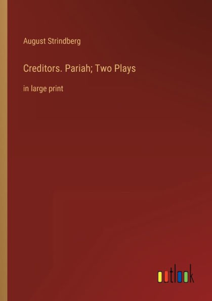 Creditors. Pariah; Two Plays: large print