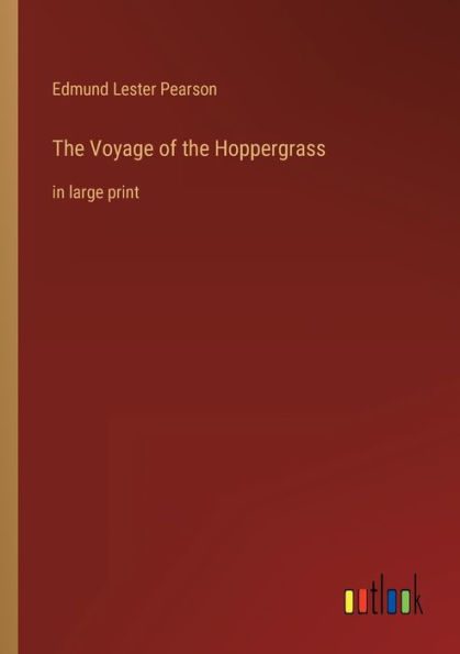the Voyage of Hoppergrass: large print