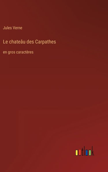 Le chateï¿½u des Carpathes: en gros caractï¿½res