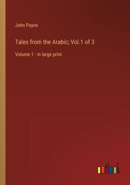 Tales from the Arabic; Vol.1 of 3: Volume 1 - large print