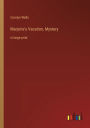Marjorie's Vacation, Mystery: in large print